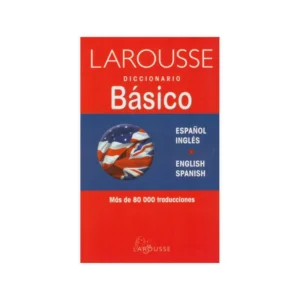 Diccionario Larousse Basico Escolar Espa?ol Ingles